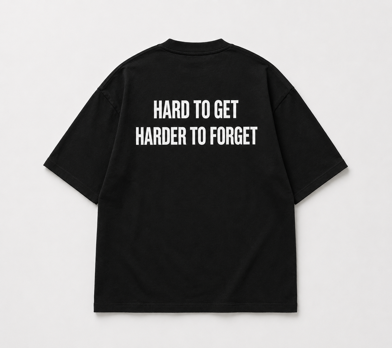 Hard To Get. Harder To Forget.